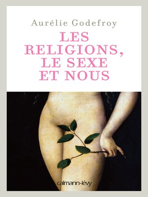 cover image of Les Religions, le sexe et nous
